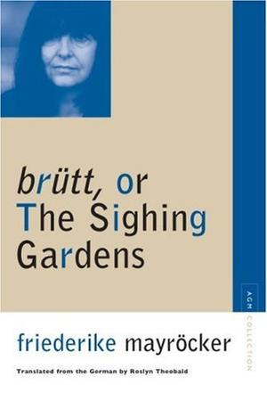 Brut, Or The Sighing Gardens (estudios De Vanguardia Y Mo...