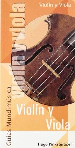 Violin Y Viola (Guias Mundimusica); Hugo Pinksterboer