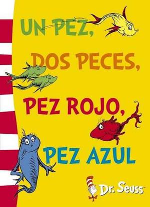 Un Pez, Dos Peces, Pez Rojo, Pez Azul Dr.seuss