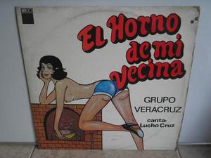 Lp Vinilo Grupo Veracruz El Horno De Mi Vecina 
