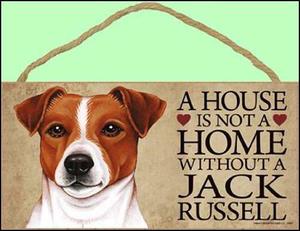 Una Casa No Es Un Hogar Sin Jack Russell Terrier - 5 \x 10\