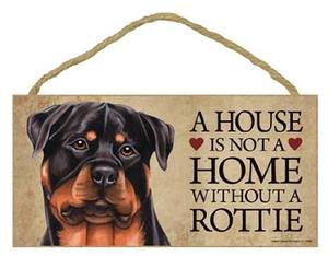 Una Casa No Es Un Hogar Sin Perro Rottweiler - 5 \x 10\ Pue