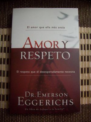 AMOR Y RESPETO – DR. EMERSON EGGERICHS