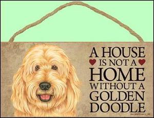 Una Casa No Es Un Hogar Sin El Perro Goldendoodle - 5 \x 10