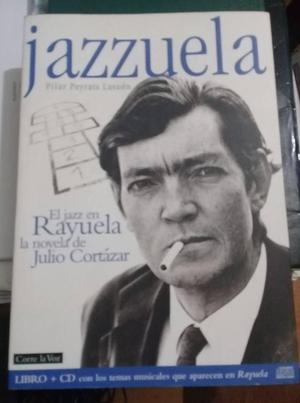 Jazzuela. El jazz en Rayuela de Julio Cortázar.