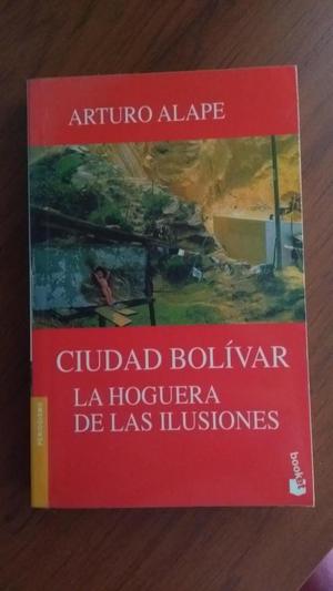 Ciudad Boíivar, La hoguera de las ilusiones. Arturo Alape