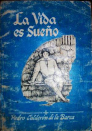 La vida es Sueño Autor: Pedro Calderón de la Barca