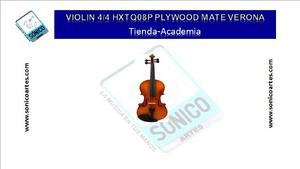 Violin 4/4 Hxtq08p Plywood Mate (sónico Artes)