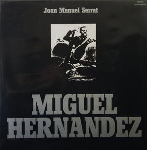 Joan Manuel Serrat ‎– Miguel Hernandez/ Vinyl, LP, Album