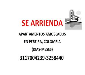 Se rentan apartamentos amoblados por dias en Pereira