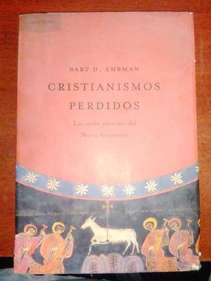 CRISTIANISMOS PERDIDOS BART EHRMAN RELIGION CRISTIANISMO
