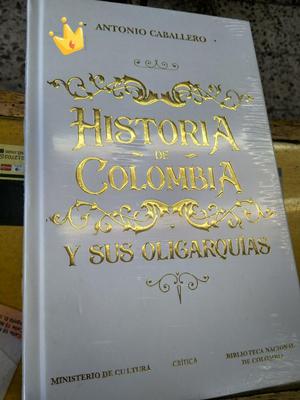 Histora de Colombia Y Sus Oligarquías