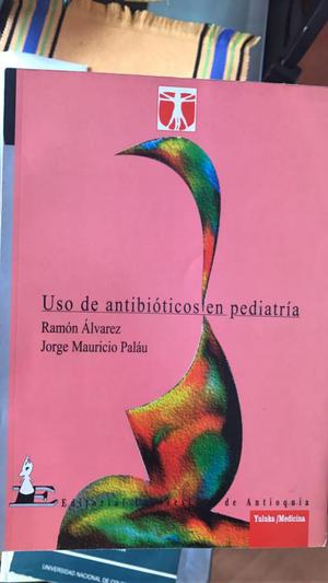Uso de Antibioticos en pediatria Ramon Alvarez y Jorge