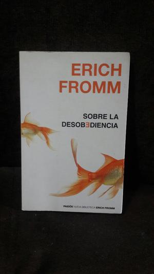 sobre La Desobediencia Erich Fromm