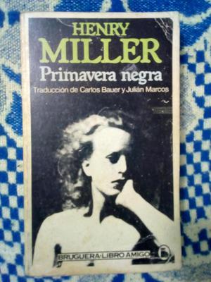 Primavera Negra de Henry Miller.