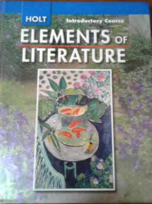 Elements of Literature Holt Introductory Course , de