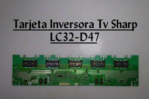 Tarjeta Inversora Tv Sharp Lc32d47