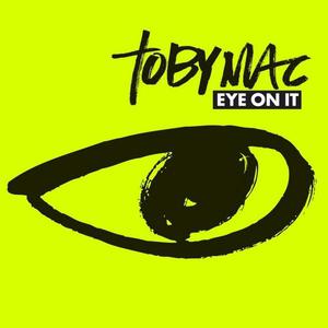 CD EYE ON IT – TOBY MAC