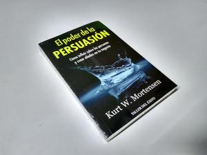 Libro Físico El Poder De La Persuasión. Kurt W. Mortensen.
