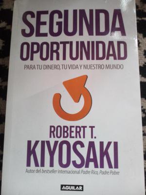 SEGUNDA OPORTUNIDAD DE ROBERT t. KIYOSAKY