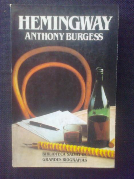 Biografía de Hemingway por Anthony Burguess