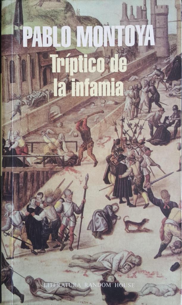 Tríptico de la Infamia Pablo Montoya