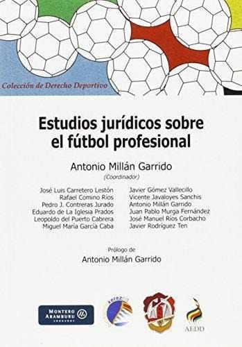 Estudios Juridicos Sobre El Futbol Profesional + Bono Dcto