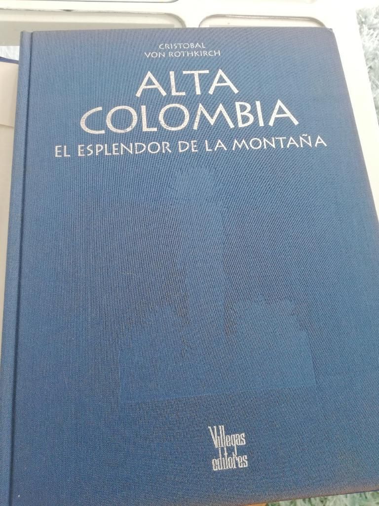 Alta Colombia El Esplandor de La Montaña