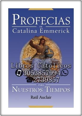PROFECÍAS DE CATALINA EMMERICK