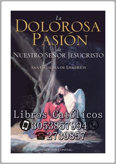 LA DOLOROSA PASIÓN DE NUESTRO SEÑOR JESUCRISTO ANA