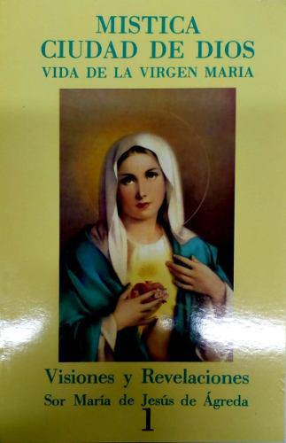 Mística Ciudad De Dios. Vida De La Virgen María 6