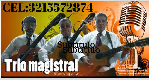Trío(musical) en serenata "MAGISTRAL" 321 5572874
