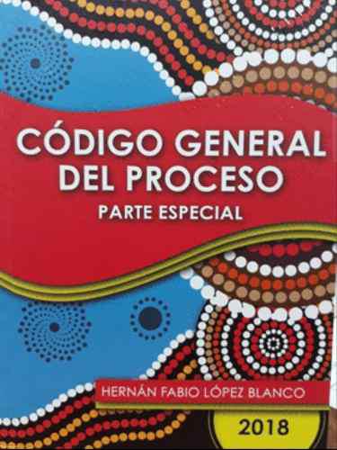 Codigo General Del Proceso. Parte Especial Hernan Fabio Lope
