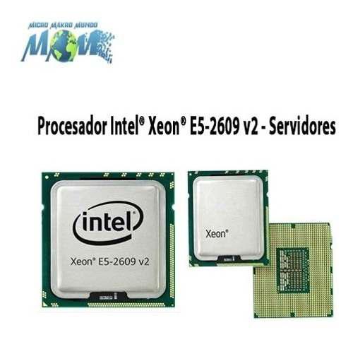 Procesador Intel® Xeon® E5-2609 V2 - Servidores