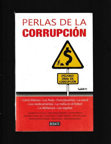 Perlas De La Corrupción - Humberto De La Calle - Libro