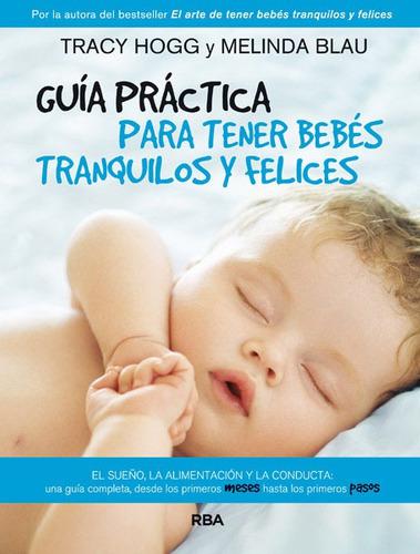 Guia Paractica Para Tener Bebes Tranquilos Y Felices