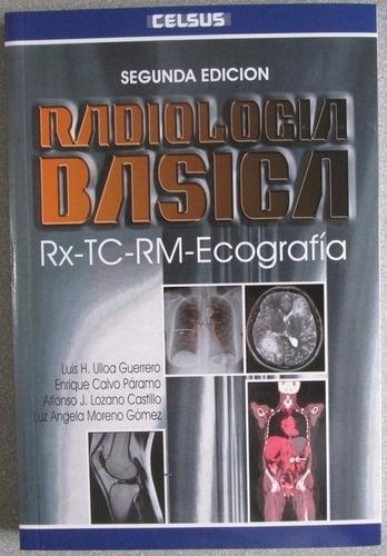 Radiología Básica Rx - Tc - Rm Ecografía / Celsus