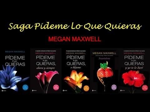 Saga Pídeme Lo Que Quieras. (5 Libros). Megan Maxwell.