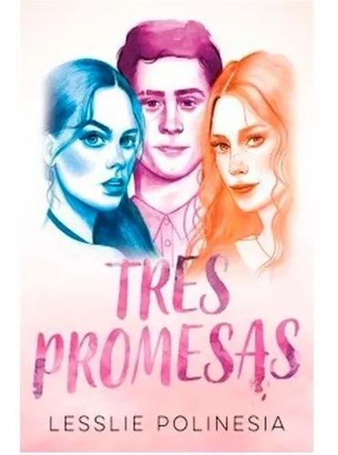 Tres Promesas. Lesslie Polinesia