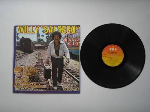 Lp Vinilo Willy Salsero Si Te Deja El Tren Promoc Colomb1982