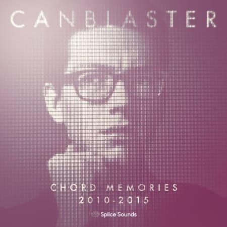 Loops: Splice Sounds - Canblaster Chord Memories 2010-2015