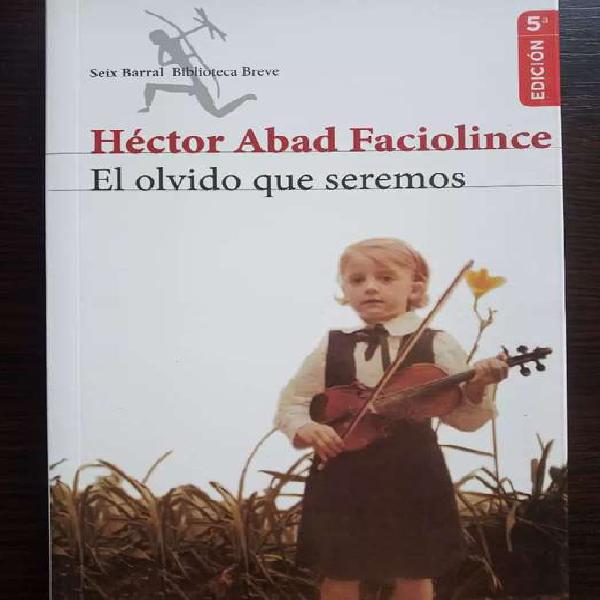 El olvido que seremos, de Héctor Abad Faciolince