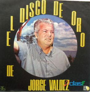 JORGE VALDEZ EL DISCO DE ORO ADIOS CORAZON SOLEDAD VERDE MAR