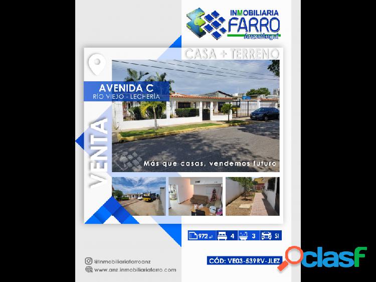 EN VENTA CASA + TERRENO EN AV C, RÍO VIEJO LECHERÍA.