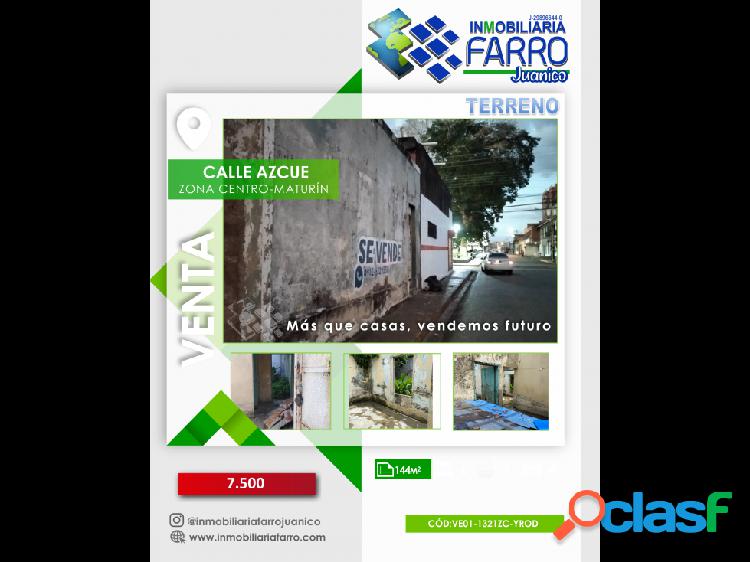 SE VENDE TERRENO CALLE AZCUE ZONA CENTRO MATURIN