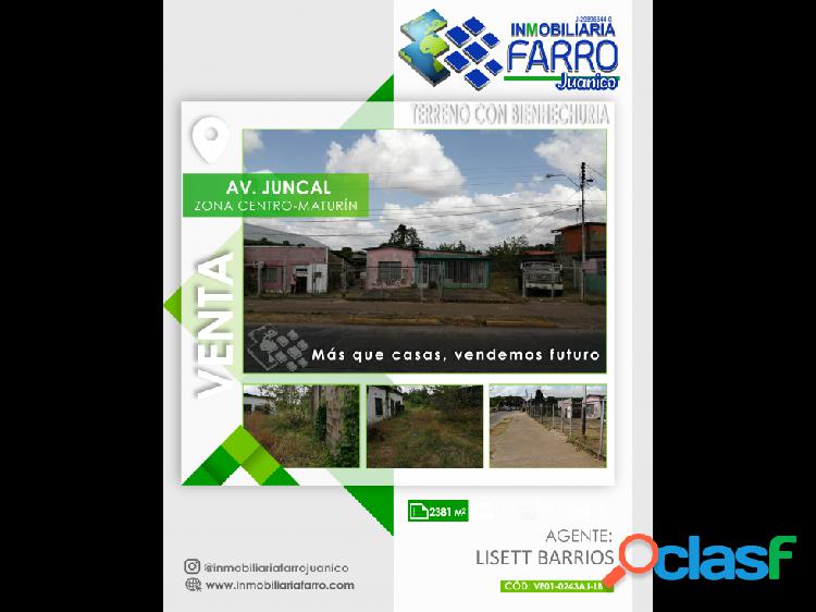 SE VENDE TERRENO CON BIENHECHURIA EN AV JUNCAL MATURIN