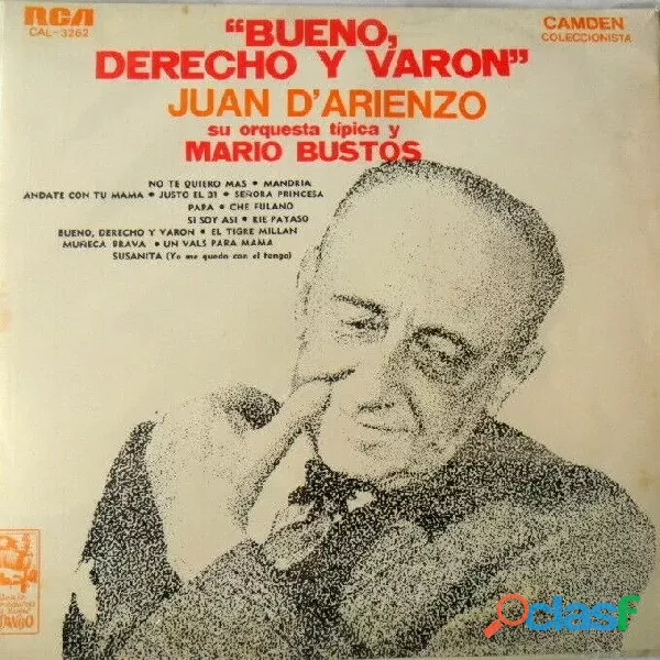 Juan D'arienzo Y Su Orquesta Tipica*bueno,derecho Y Varon