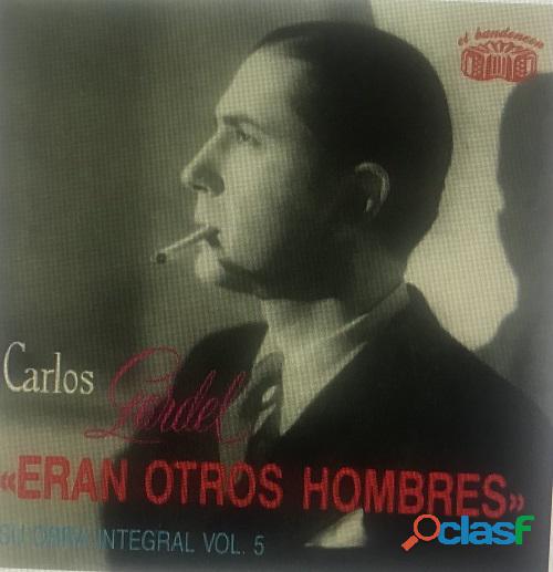 Cd Carlos Gardel Eran Otros Hombres Su Obra Integral Vol 5