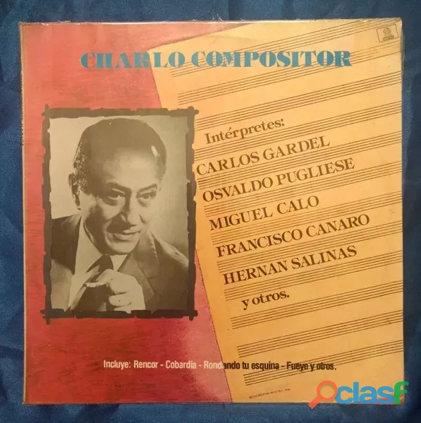 Charlo Compositor Intrpretes: Gardel Pugliese Calo Canaro lp